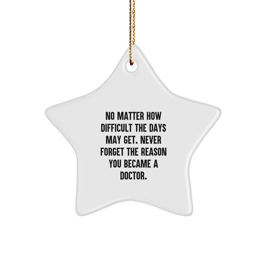 Funny Inspirational Doctor Star Ornament Gifts from Family for Doctor Friends at Christmas - Image 1