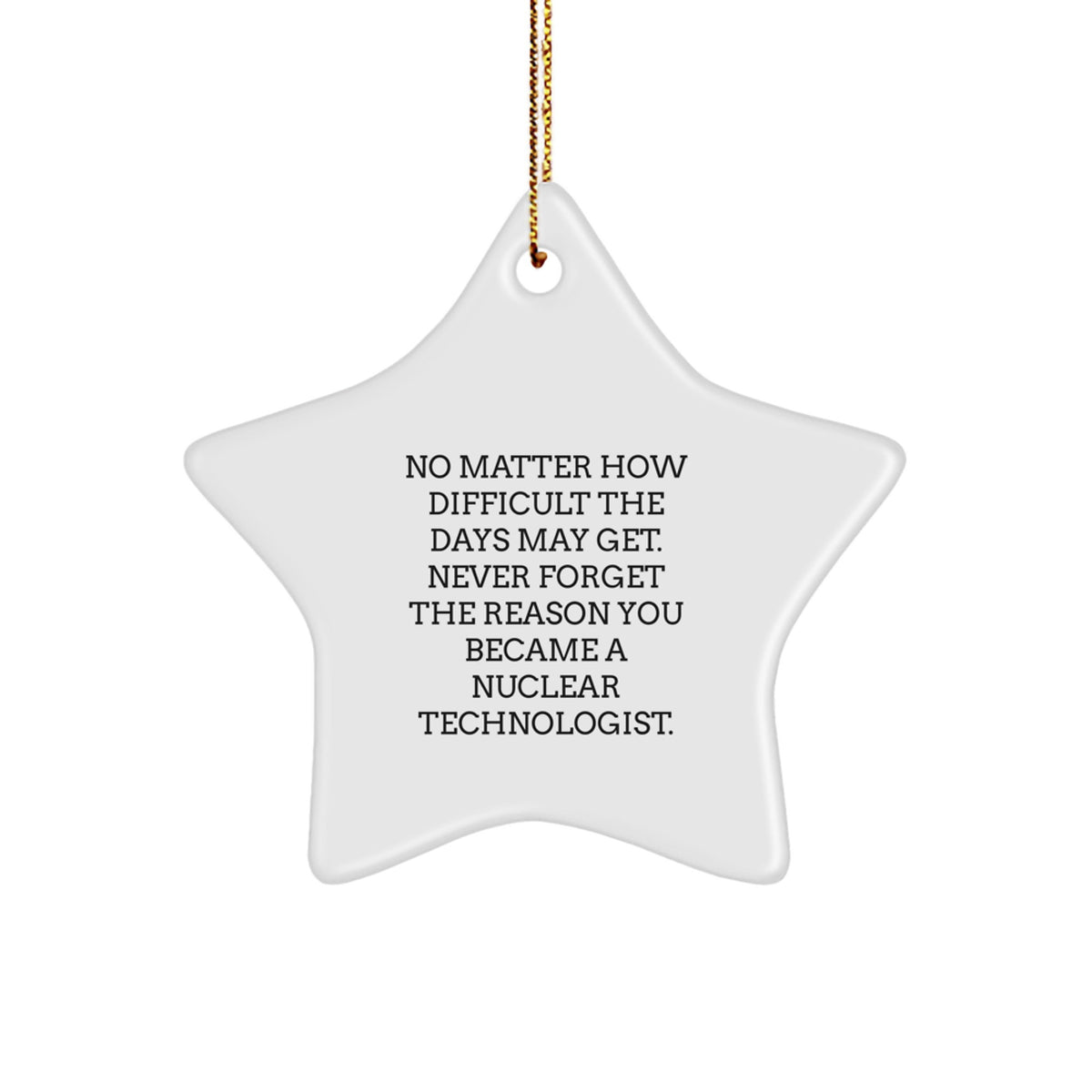 Motivational Star Ornament for Friends Nuclear Tech Christmas Gift - Image 1