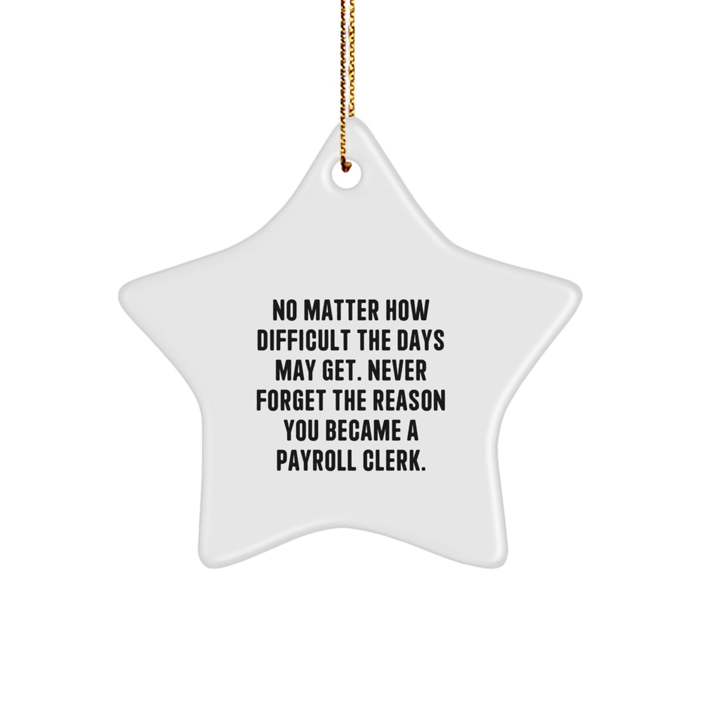 Funny Payroll Clerk Gifts for Coworkers, Christmas Unique Star Ornament from Friends, Inspirational Office Decor - Image 1