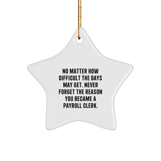 Funny Payroll Clerk Gifts for Coworkers, Christmas Unique Star Ornament from Friends, Inspirational Office Decor - Image 1