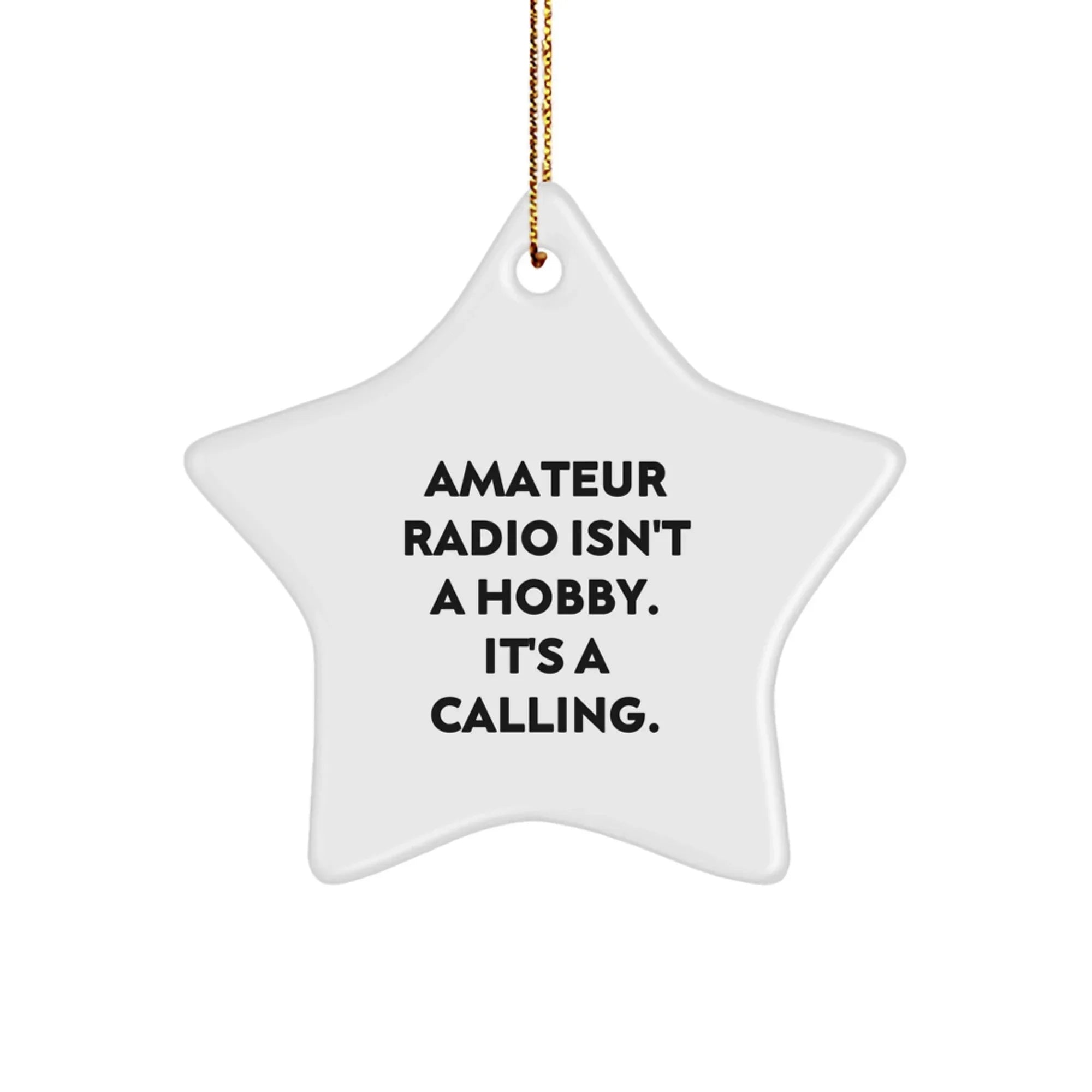 Funny Amateur Radio Gifts from Friends for Christmas Star Ornament - Inspirational Quote for Hams, Star Shaped Decoration, Holiday Unique Gifts