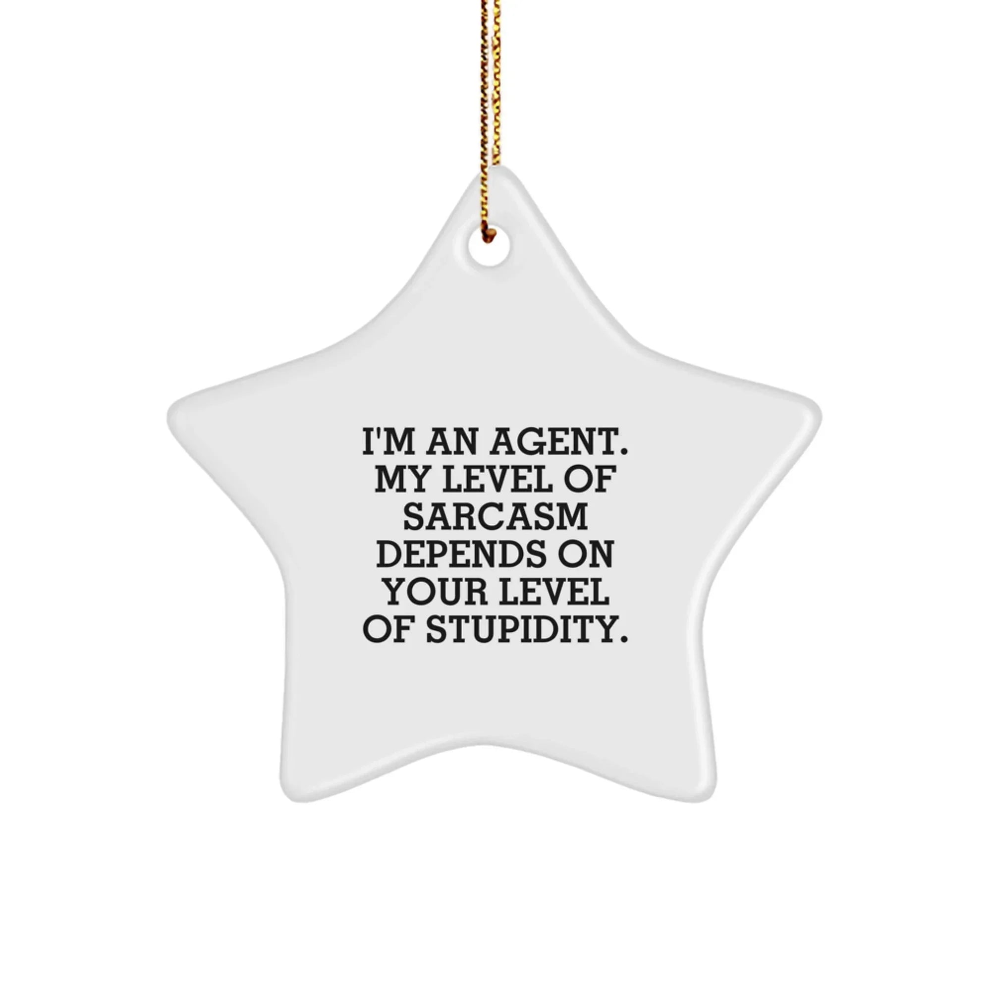 Gifts for Agents, Funny 'I'm An Agent' Star Ornament, Christmas Unique Decor