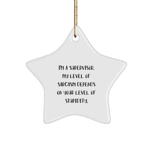Funny Supervisor Gifts for Men - I'm A Supervisor Star Ornament, White Star Shaped Christmas Unique Gifts from Friends - Image 1