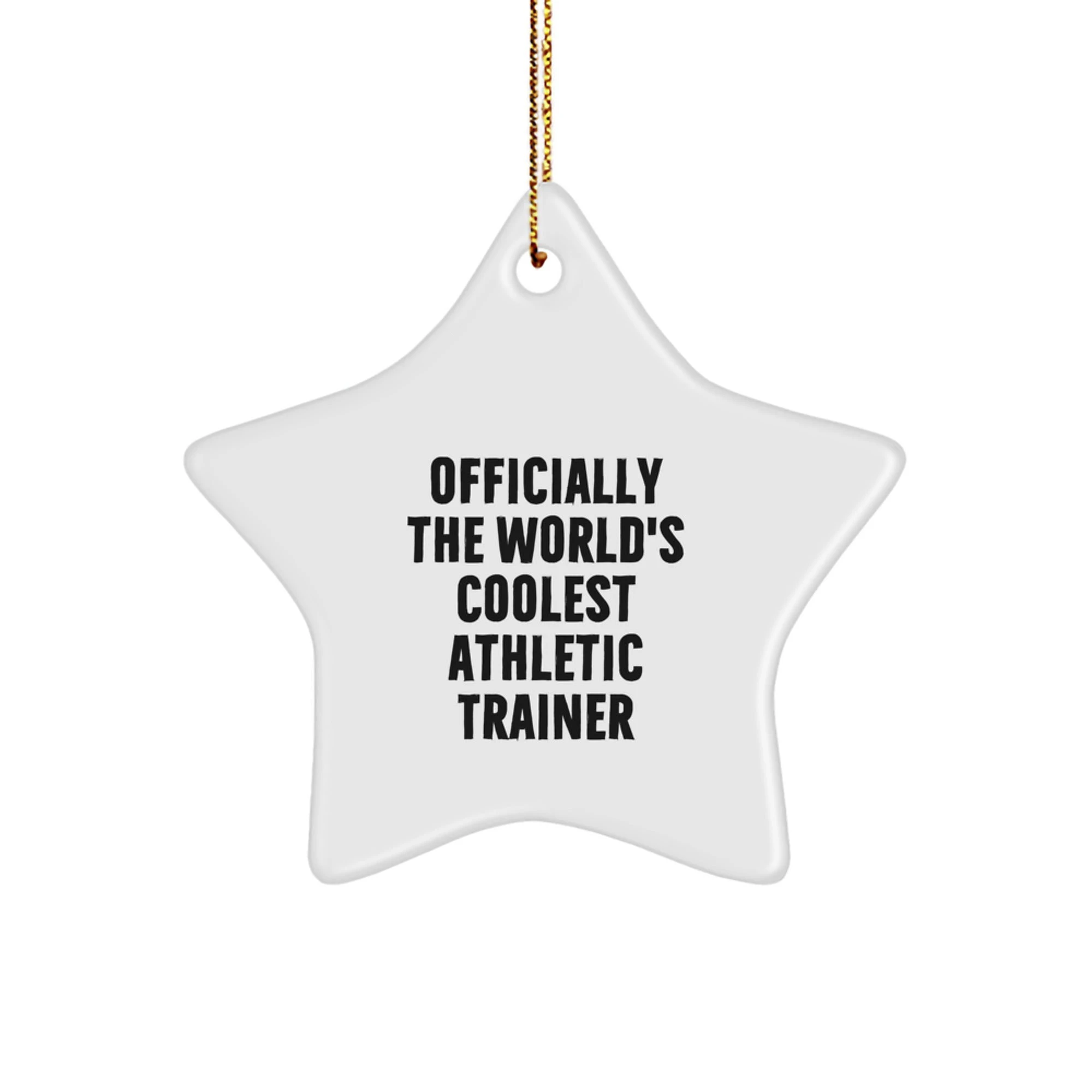 Funny Athletic Trainer Gifts from Men to Men, Star Ornament 'Officially The World's Coolest Athletic Trainer', Perfect for Christmas Unique Gifts