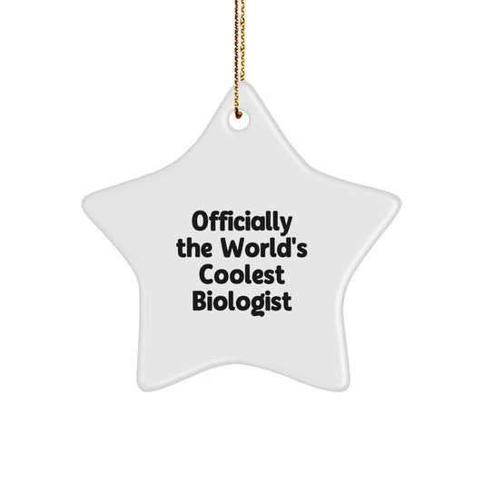 Funny Gifts from Men, Women, or Friends to the World's Coolest Biologist - Star Ornament for Christmas Unique Gifts - Image 1