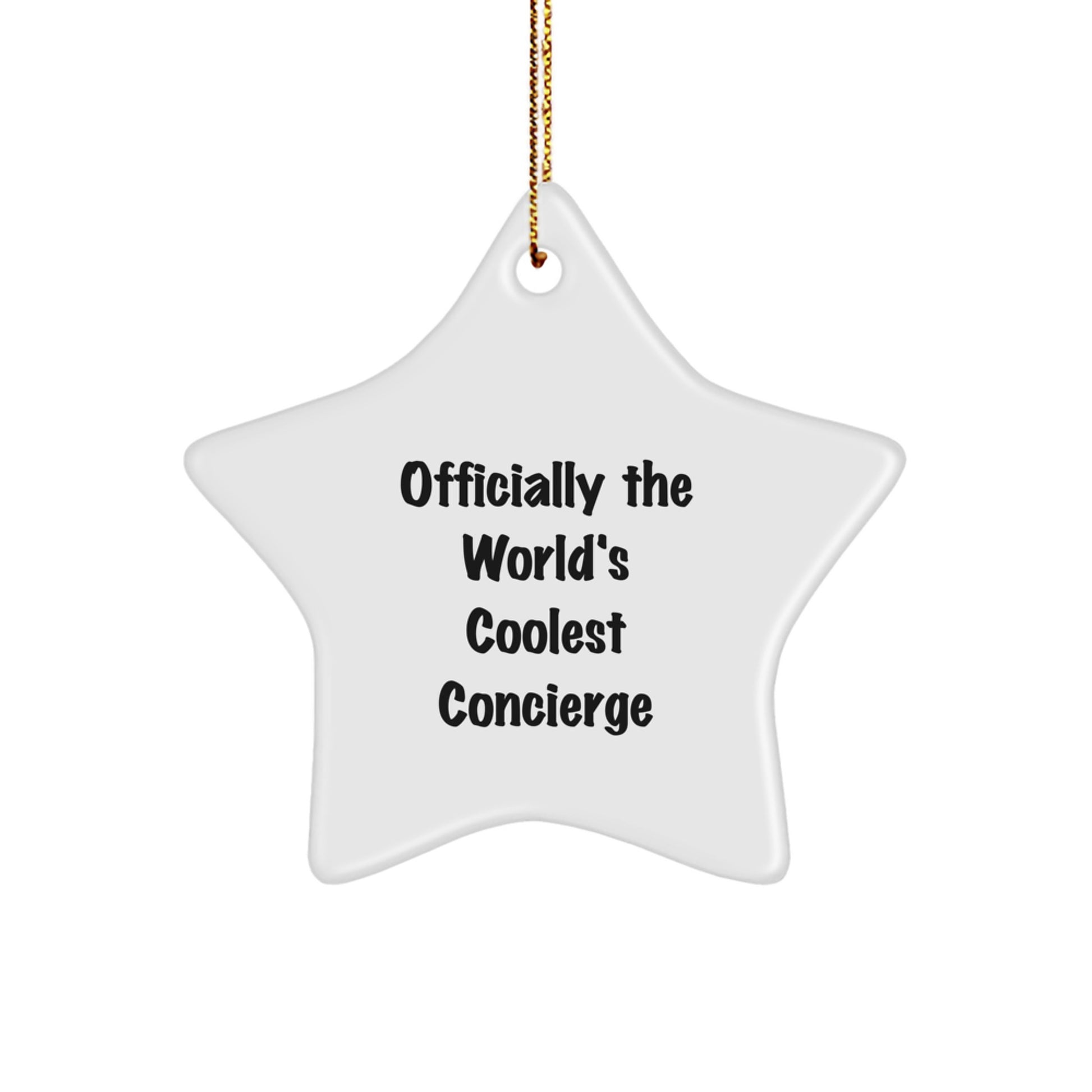 Funny Concierge Gifts from Men, Women, Friends to Concierge, Men, Women - Star Ornament Officially The World's Coolest Concierge - Image 1