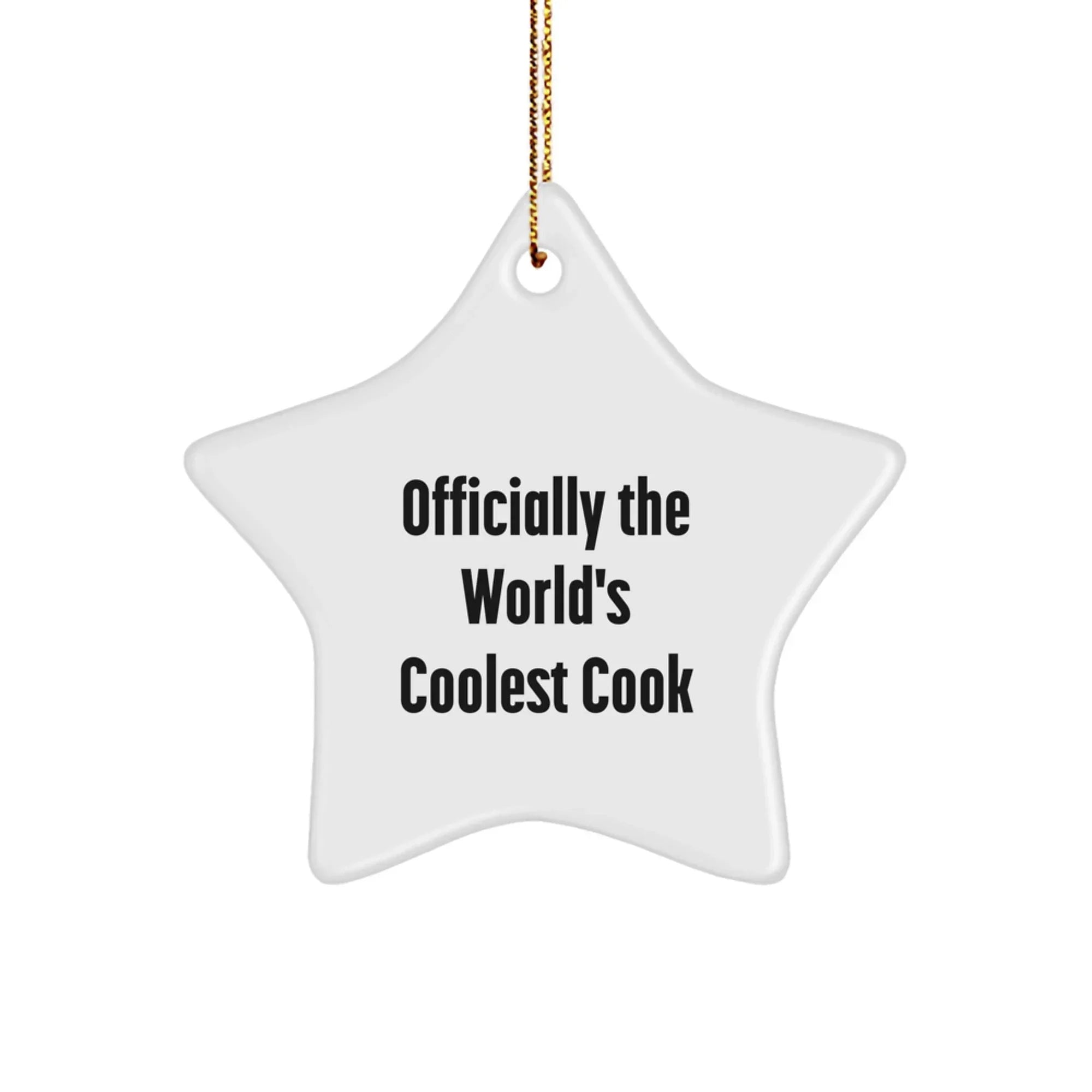 Funny 'Officially The World's Coolest Cook' Star Ornament, Gifts from Men to Cooks, Unique Christmas Unique Gifts for Cook Lovers