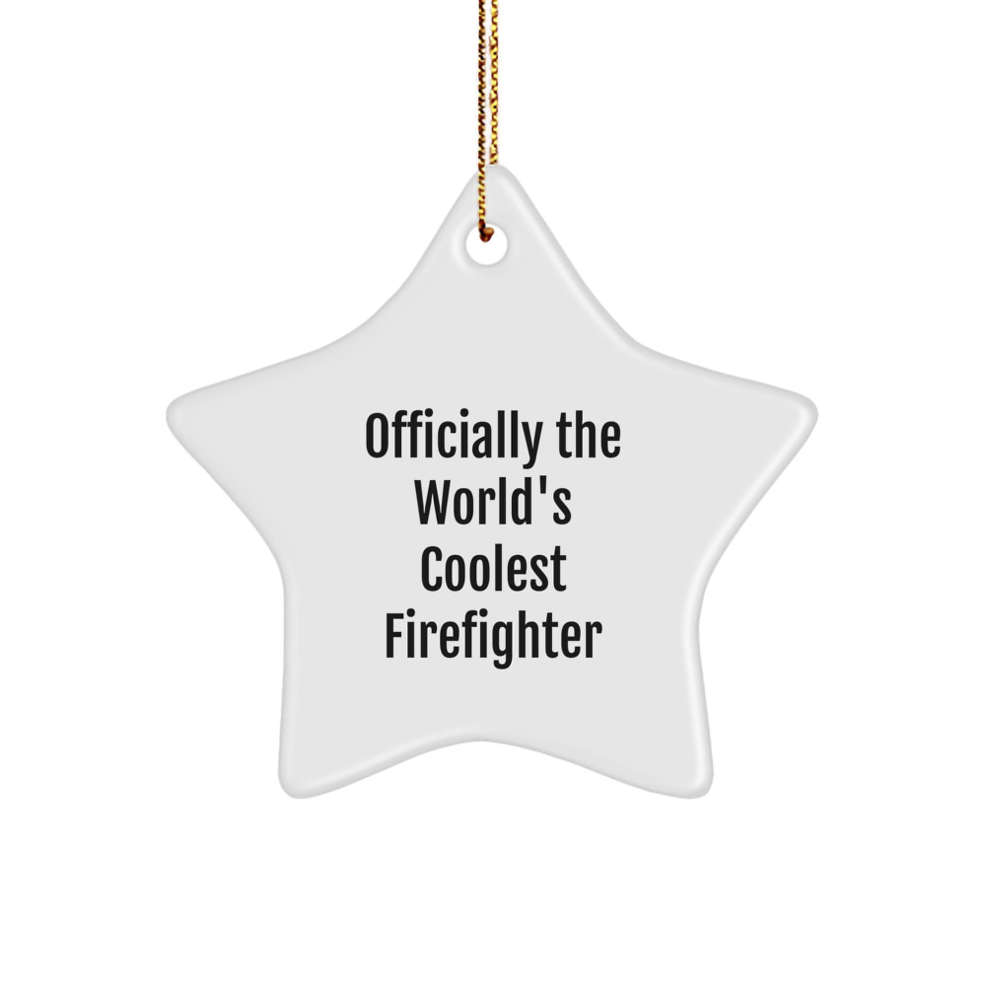Funny Firefighter Christmas Unique Gifts from Friends, Officially The World's Coolest Firefighter Star Ornament, Gift for Firefighter - Image 1