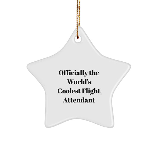 Funny Flight Attendant Gifts from Friends, Officially The World's Coolest Flight Attendant Star Ornament, Christmas Unique Gifts for Flight Attendant, Men, Women - Image 1