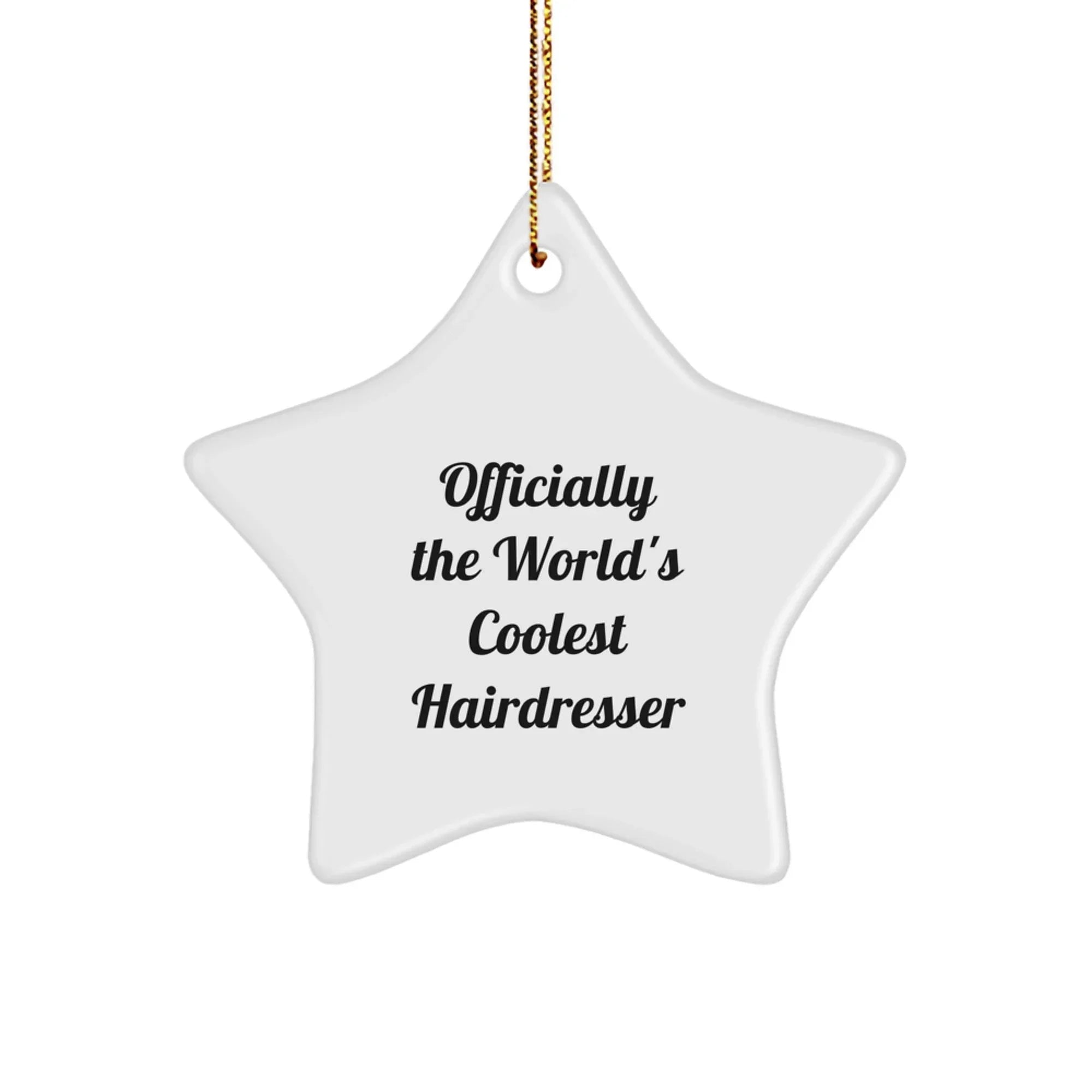 Funny Hairdresser Gifts - Star Ornament from Officially The World's Coolest Hairdresser, Gifts for Hairdresser, Christmas Unique Gifts from Friends