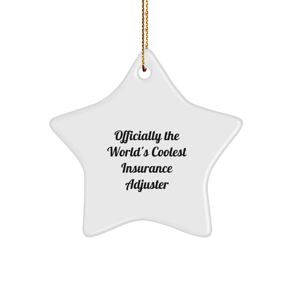 Funny Insurance Adjuster Gifts for Men from Friends - Officially The World's Coolest Insurance Adjuster Star Ornament, White Color