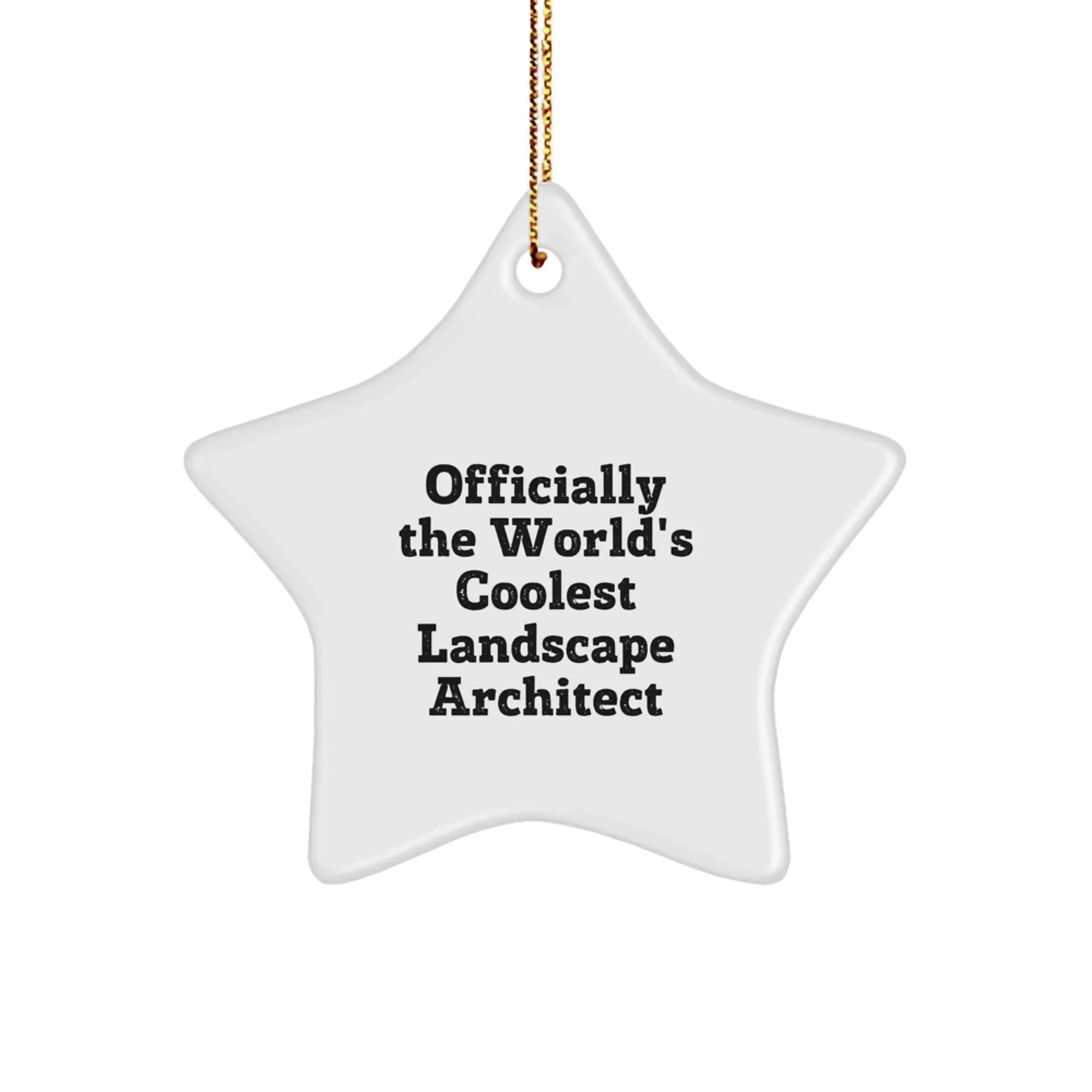 Funny Landscape Architect Gifts, Officially The World's Coolest Star Ornament for Christmas