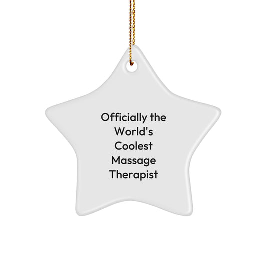 Massage Therapist Gifts from Friends for Christmas - Officially The World's Coolest Massage Therapist Star Ornament