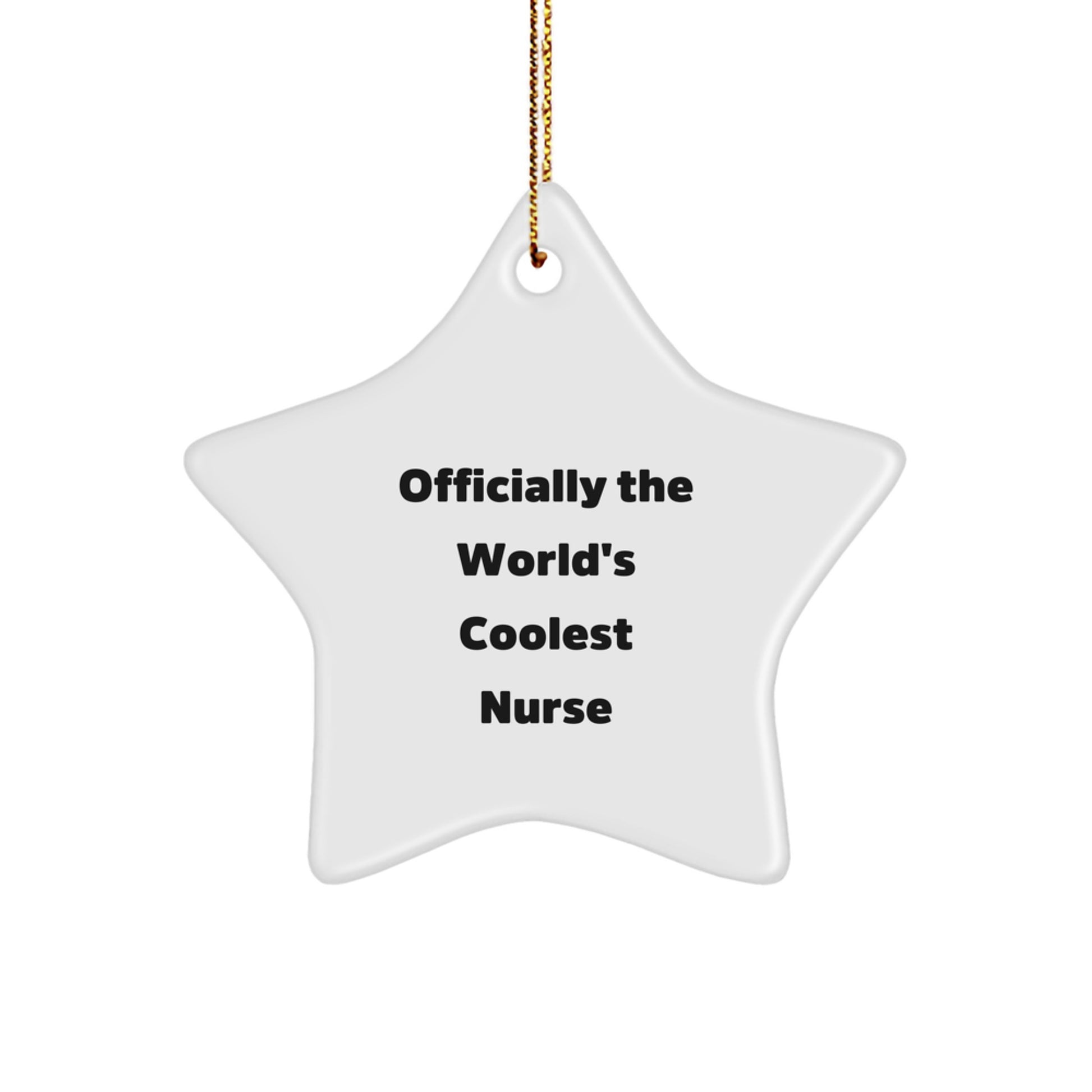 Funny Nurse Gifts, Officially The World's Coolest Nurse Star Ornament for Christmas Unique Gifts from Friends and Family to Nurses - Image 1