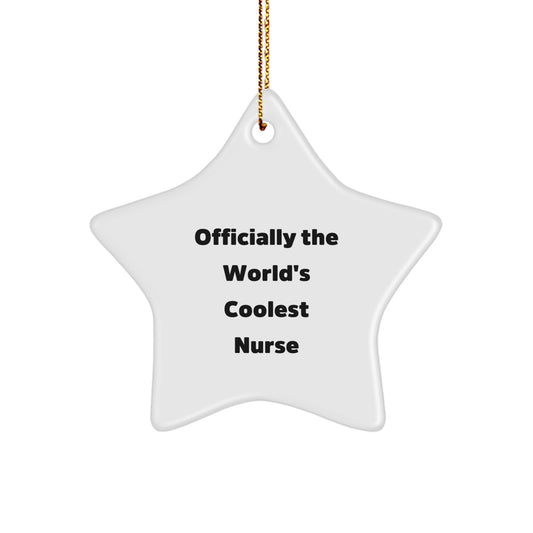 Funny Nurse Gifts, Officially The World's Coolest Nurse Star Ornament for Christmas Unique Gifts from Friends and Family to Nurses - Image 1