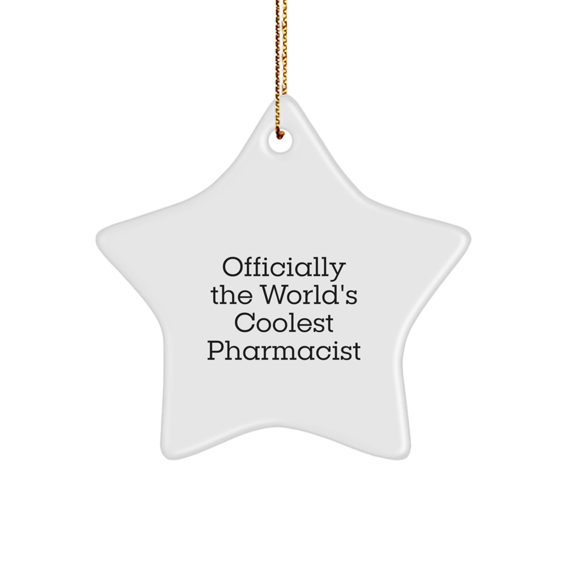 Funny Pharmacist Gifts, Star Ornament for Christmas Unique Gifts from Friends to Men Pharmacist, 'Officially The World's Coolest Pharmacist' Star - Image 1