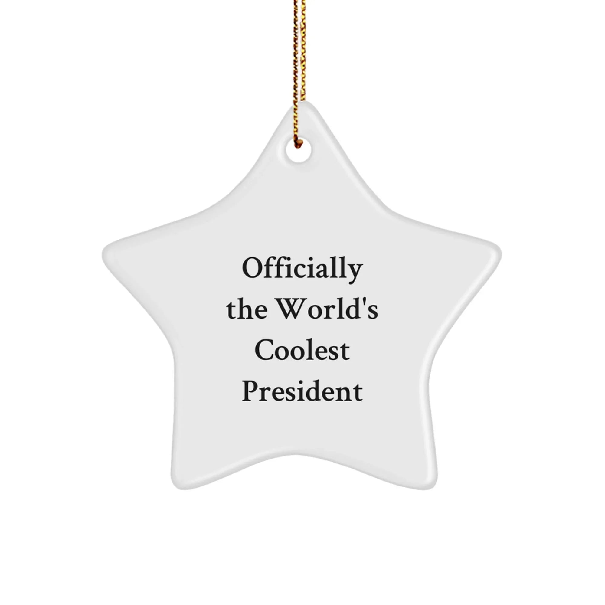 Cute President Star Ornament Gifts from Friends and Family for Christmas Unique