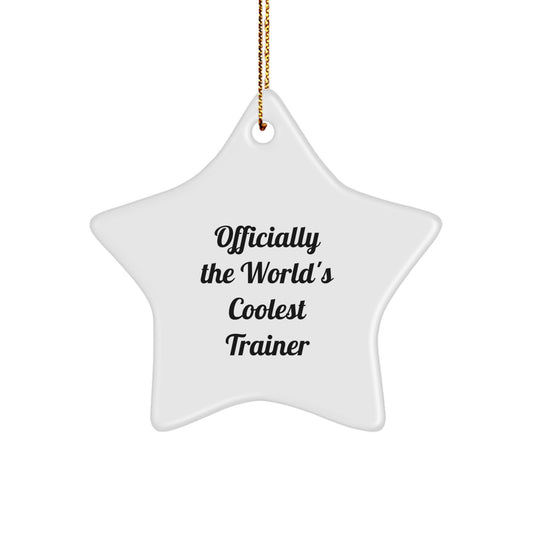 Funny Trainer Gifts from Men for Trainer, Officially The Worlds Coolest Trainer Star Ornament, Unique Christmas Unique Gifts - Image 1