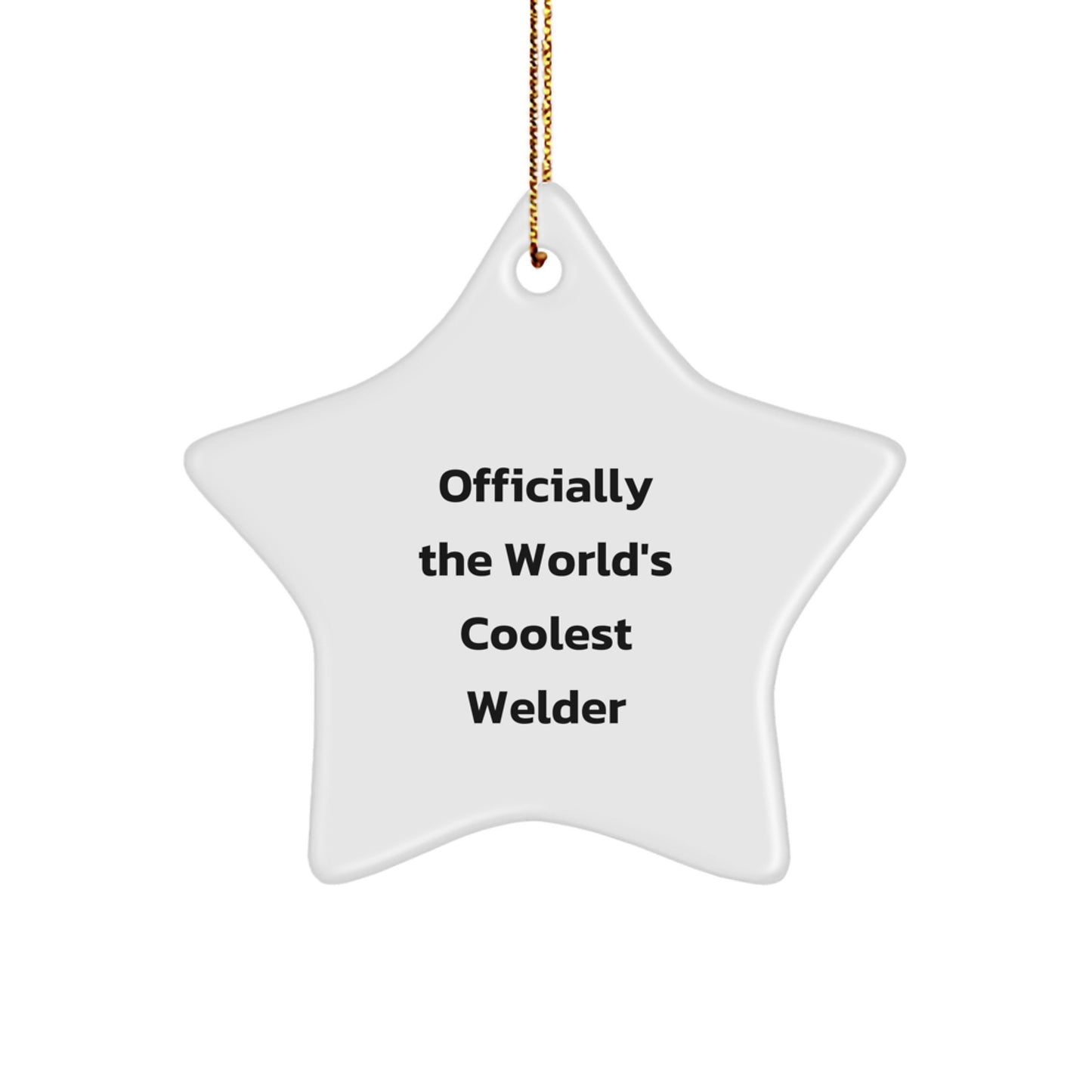 Funny Welder Star Ornament Gifts from Friends and Family, Inspirational for Welder Men and Women, Christmas Unique - Image 1