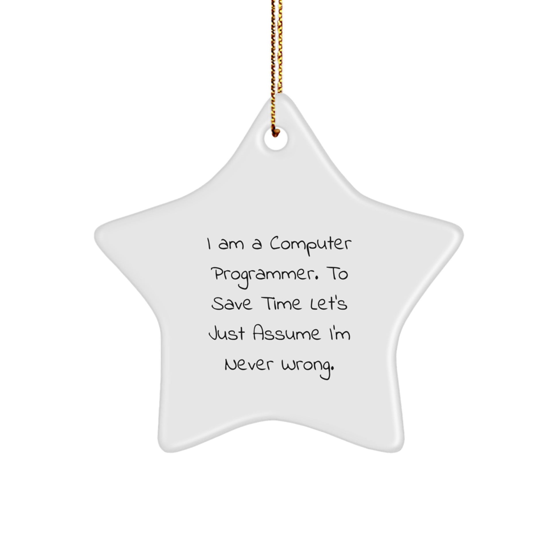 Funny Computer Programmer Gifts for Friends - Star Ornament with Quirky Quote, Perfect Christmas Unique Gifts from Friends to Colleagues - Image 1