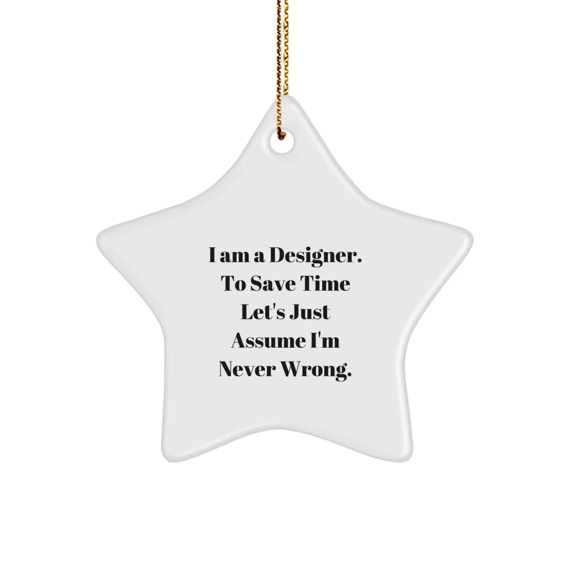 Designer Star Ornament Gifts from Men to Women Friends Family with Funny Quote, Unique Christmas Decor Gifts for Designer Lovers
