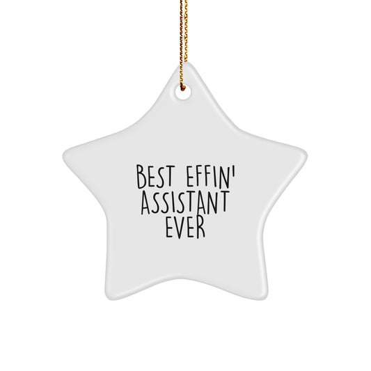 Funny Assistant Gifts from Friends for Assistant, Best Effin' Assistant Ever Star Ornament, Christmas Unique Gifts for Assistant, Star Shaped White MDF Ornaments - Image 1