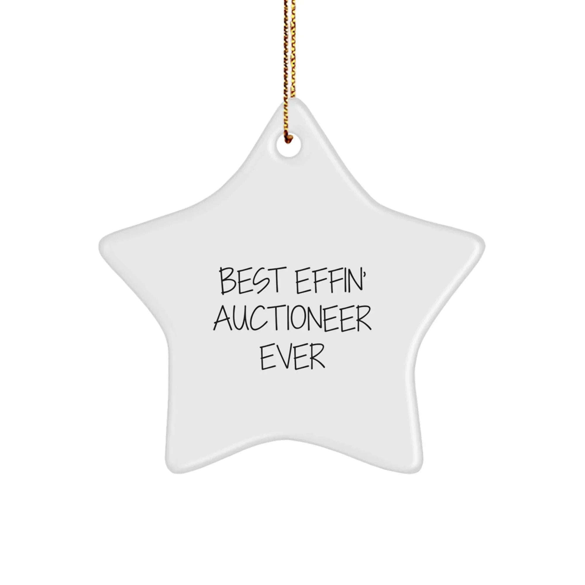 Funny Best Effin' Auctioneer Ever Star Ornament, Christmas Unique Gifts for Auctioneer Men Women Friends, Funny Gifts from Mom Dad Friends Coworkers