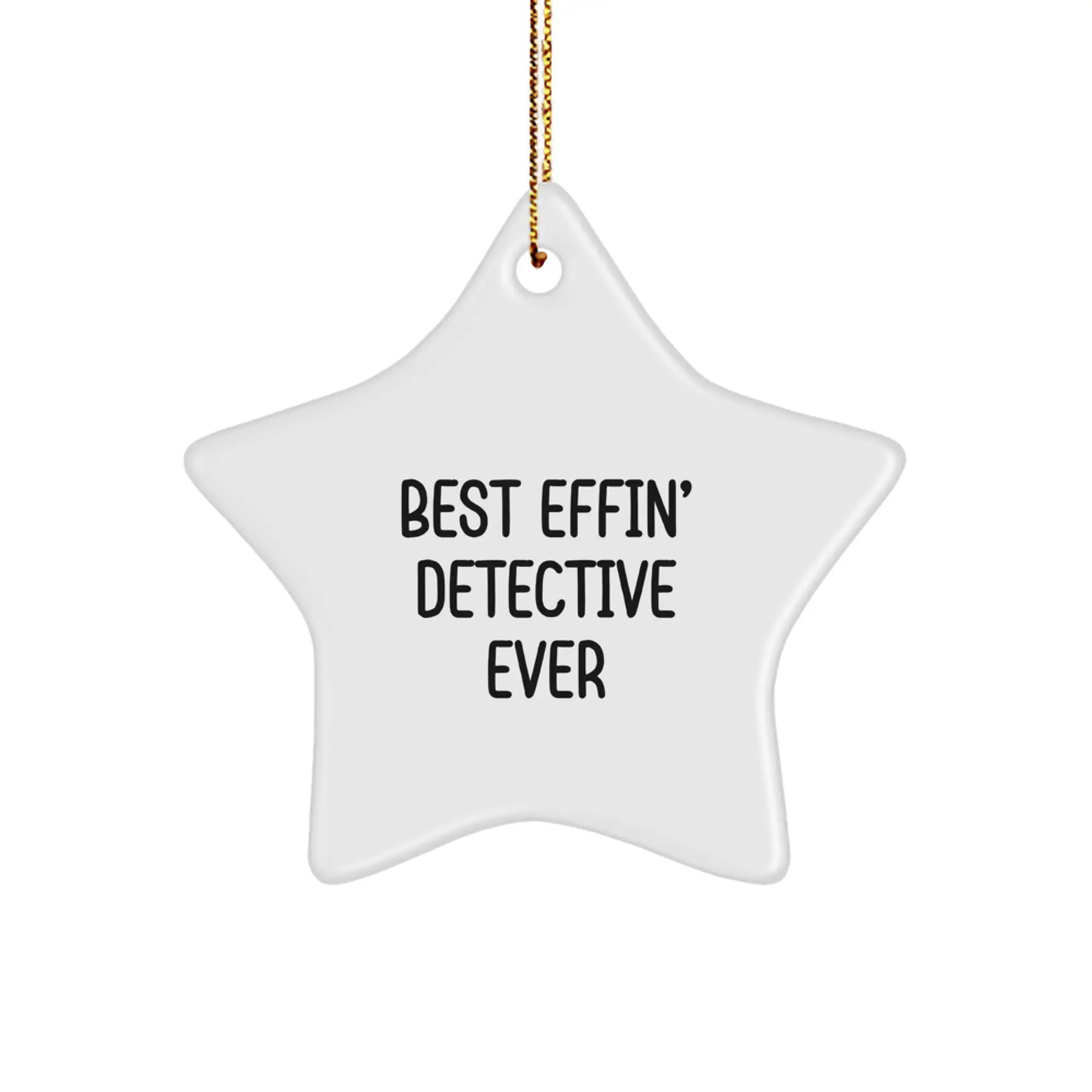 Funny Detective Gifts from Men to Women, Best Effin' Detective Ever Christmas Star Ornament, Great for Detective Friends and Family - Image 1