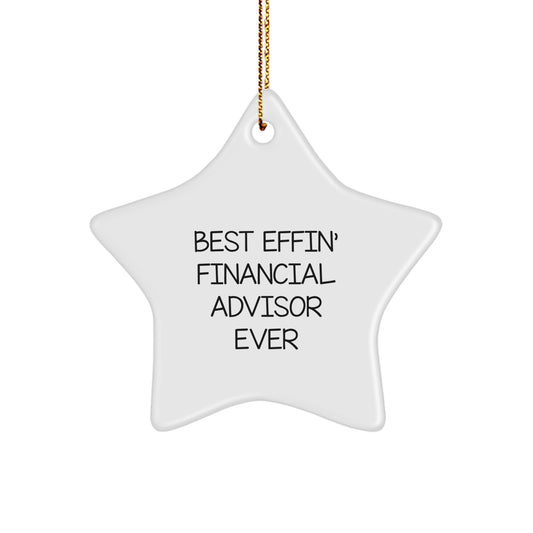 Funny Financial Advisor Gifts from Friends, Christmas Star Ornament 'Best Effin' Ever for Men, Women, or Coworkers
