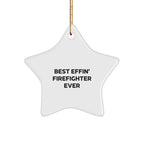 Funny Firefighter Gifts for Men, Best Effin' Star Ornament, Christmas Unique Decorations, Gifts from Family, Firefighter Star Ornament