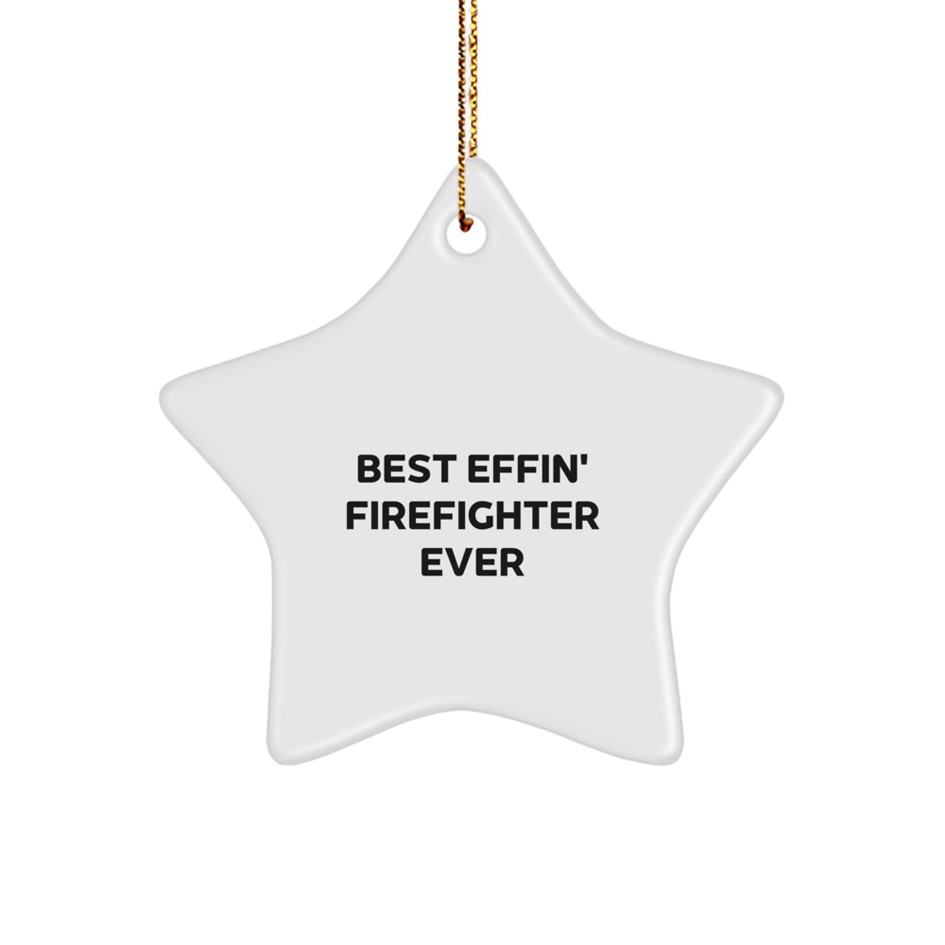 Funny Firefighter Gifts for Men, Best Effin' Star Ornament, Christmas Unique Decorations, Gifts from Family, Firefighter Star Ornament - Image 1