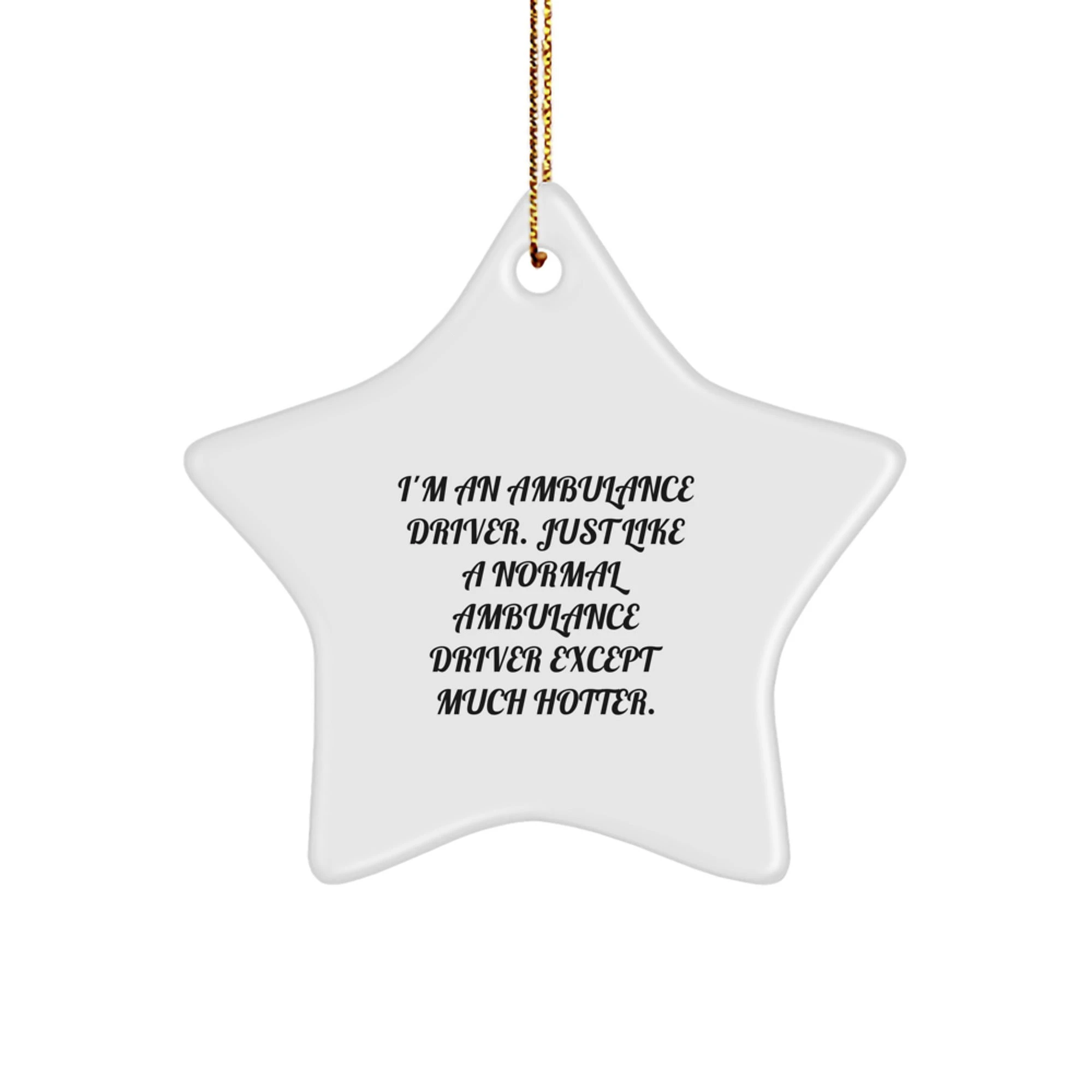 Funny Ambulance Driver Gifts from Friends for Ambulance Drivers - Ambulance Driver Star Ornament Christmas Unique Gifts - Image 1