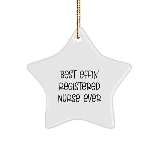 Funny Registered Nurse Gifts from Family, Star Ornament for Christmas Unique Gifts, Best Effin' Registered Nurse Ever - Image 1