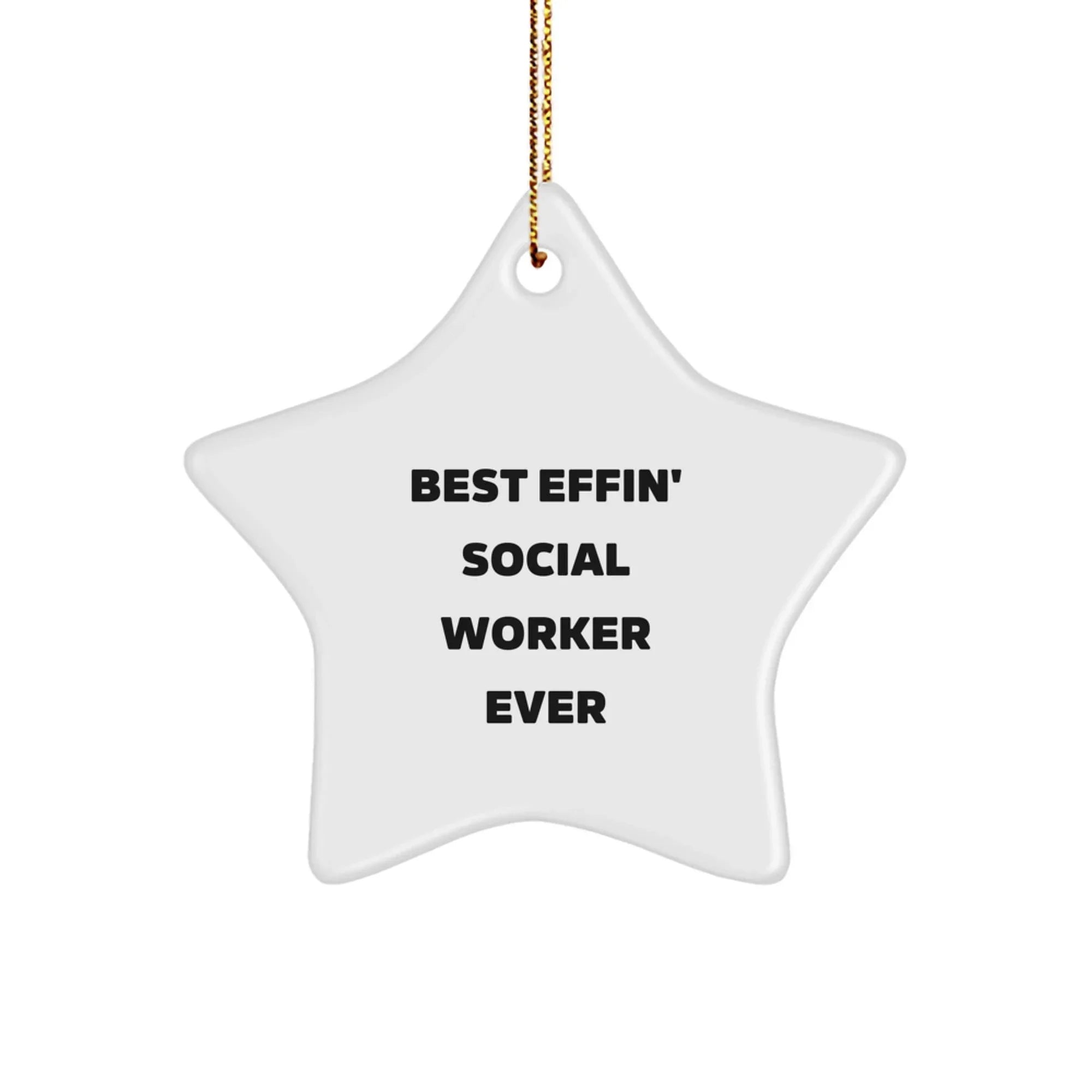 Funny Social Worker Star Ornament Gifts for Men Women Friends Family - Best Effin' Social Worker Ever