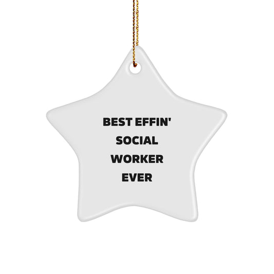 Funny Social Worker Star Ornament Gifts for Men Women Friends Family - Best Effin' Social Worker Ever - Image 1