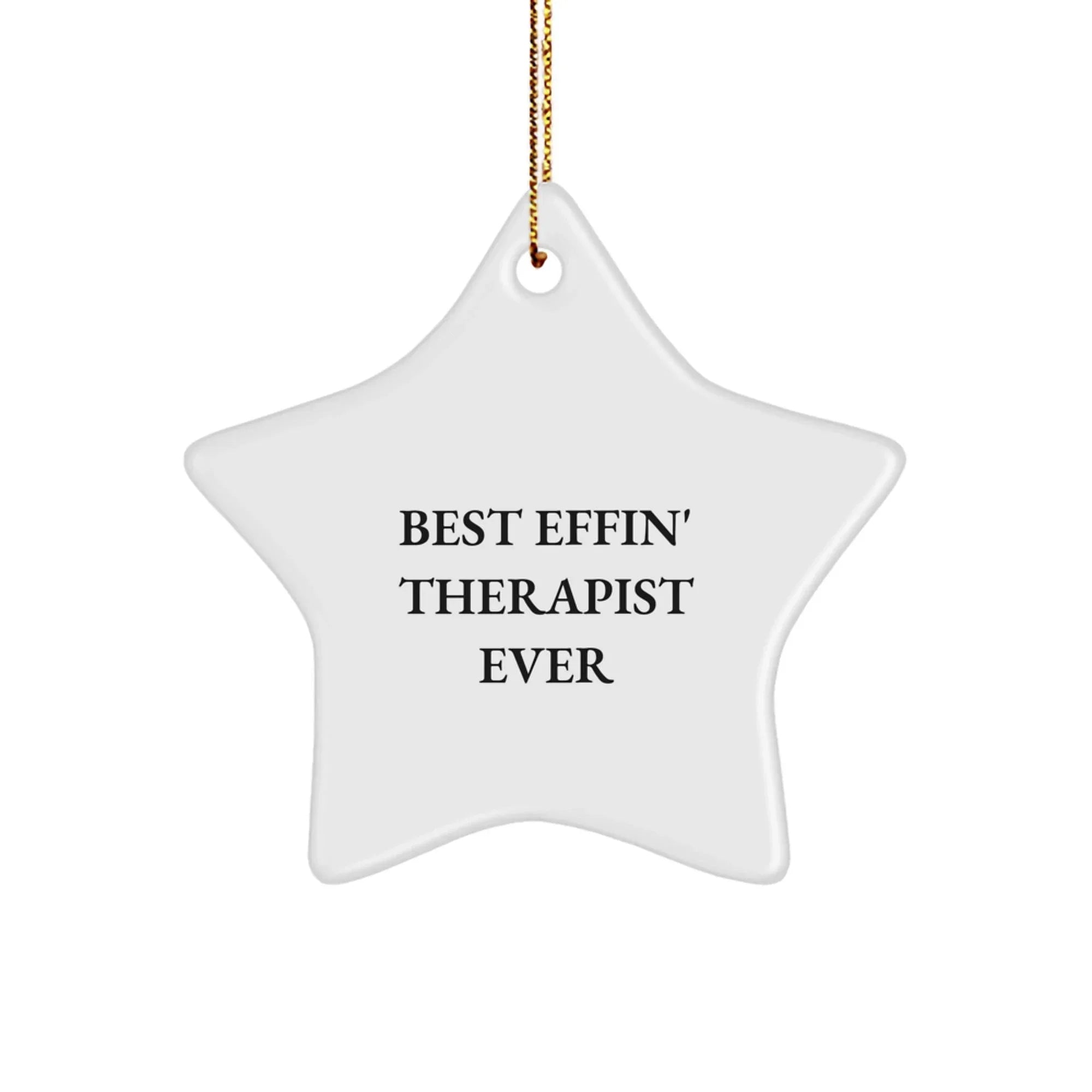 Funny Therapist Gifts from Friends, Star Ornament with Best Effin' Quote, Perfect Christmas Unique Gifts for Therapists