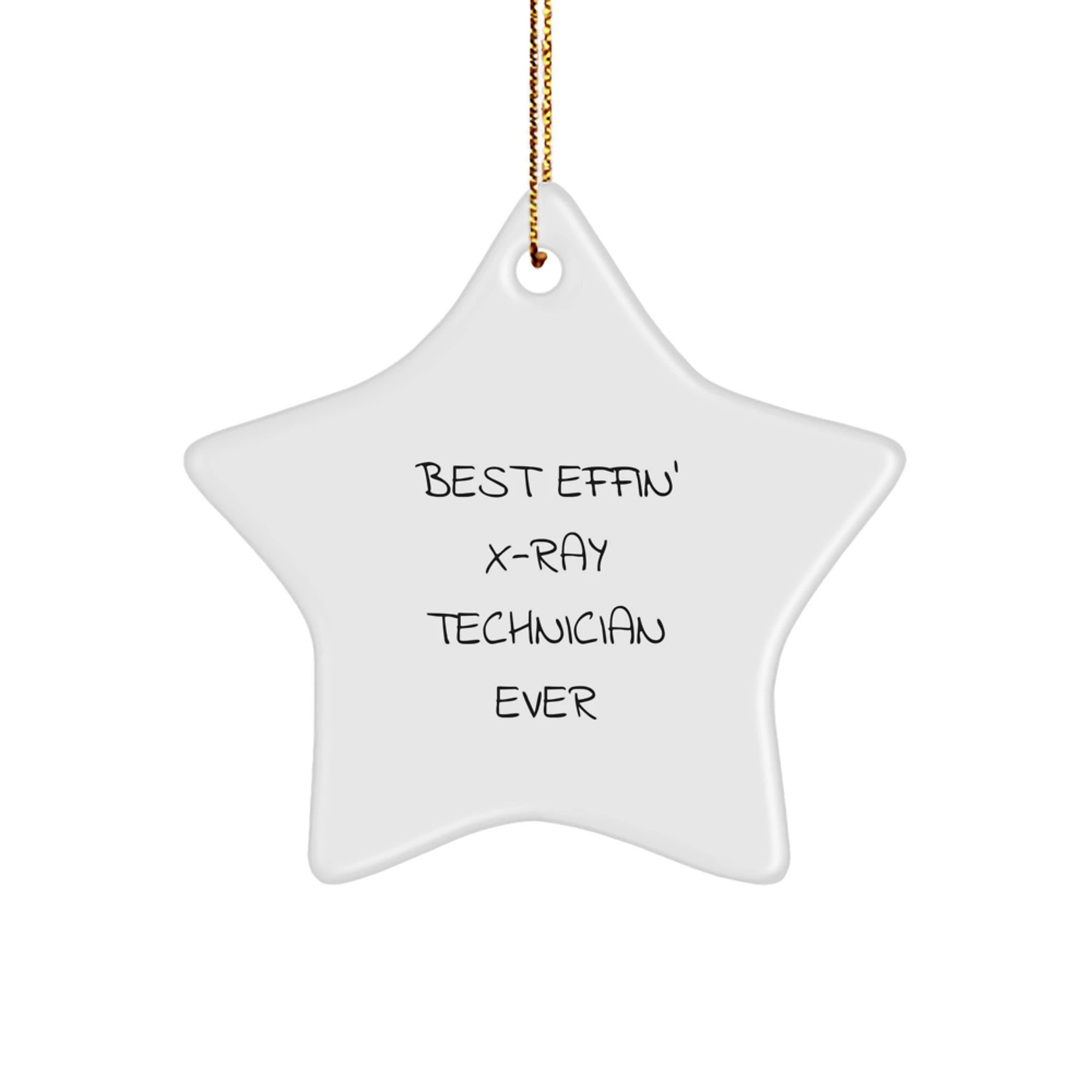 Funny X-Ray Technician Christmas Star Ornament Gifts from Best Effin' Fans, Perfect for X-Ray Technician Friends and Colleagues, Star Ornament Decoration