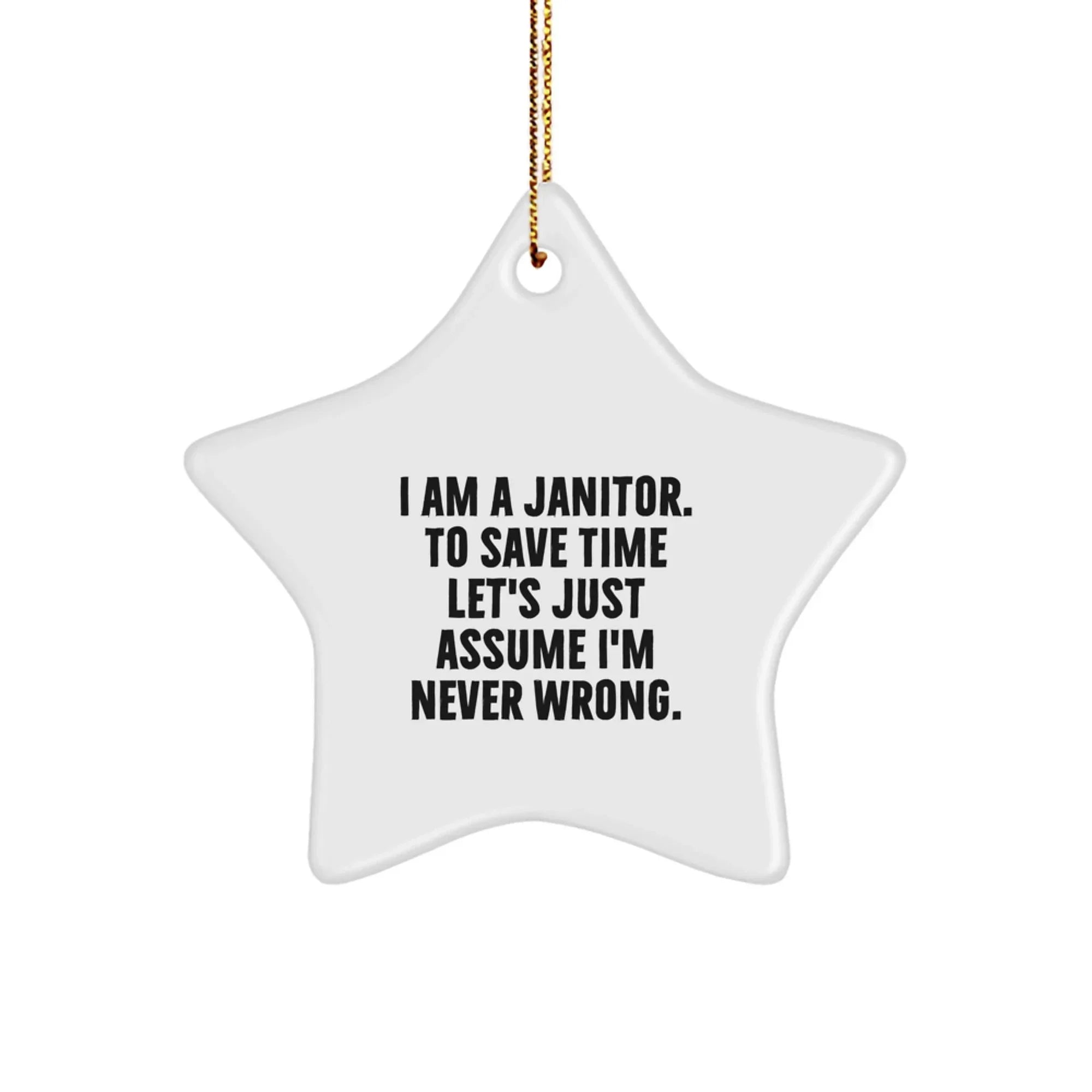 Janitor Humor Star Ornament Funny Quotes Gifts from Friends for Janitor, Men, Women, Coworkers, Family, Christmas Unique Gifts