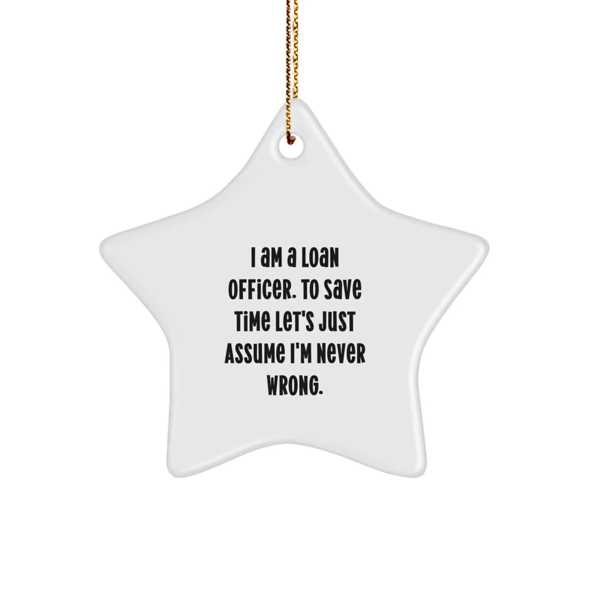 Funny Loan Officer Star Ornament Gifts from Friends or Coworkers for Men or Women