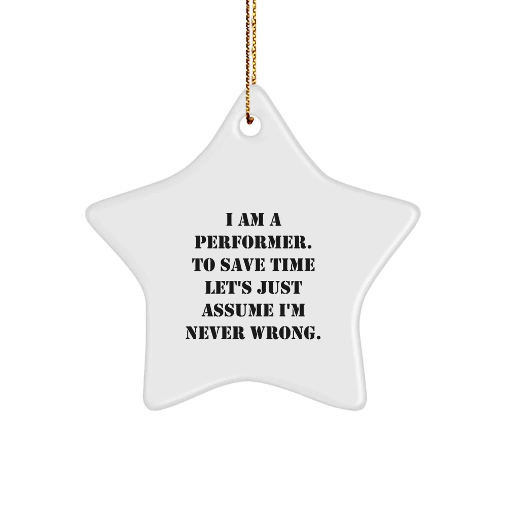 Funny Performer Star Ornament Gifts for Men - I Am A Performer Star Ornament Gifts from Family