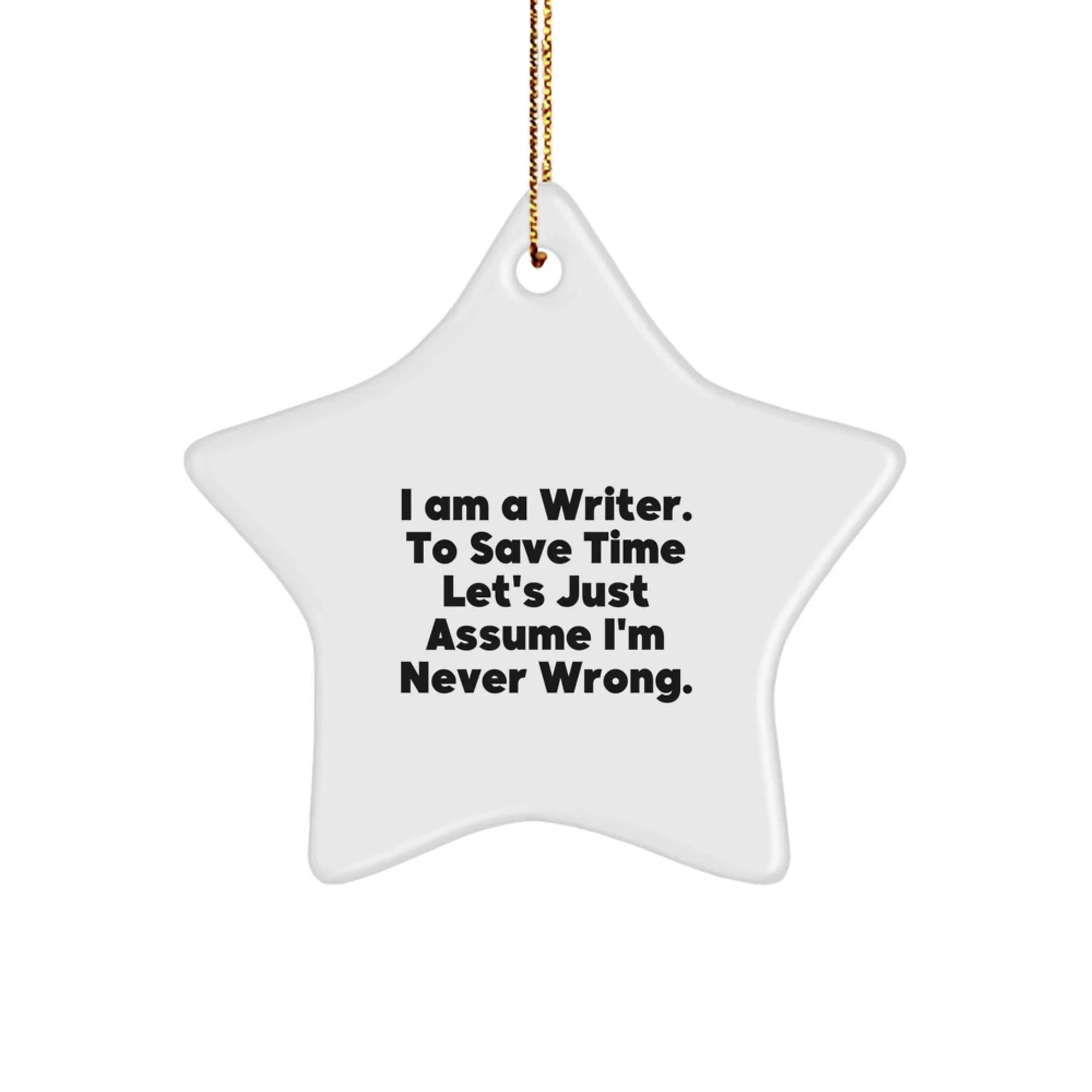 Writer Humor Star Ornament, Funny Quote Gift for Writer Friends, Christmas Unique Writer Decorations, Gifts from Friends for Writer Coworkers