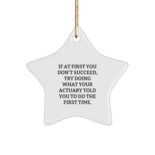 Funny Actuary Gifts from Friends Christmas Star Ornament, Actuary Quotes Star Shaped Decorations for Actuary - Image 1