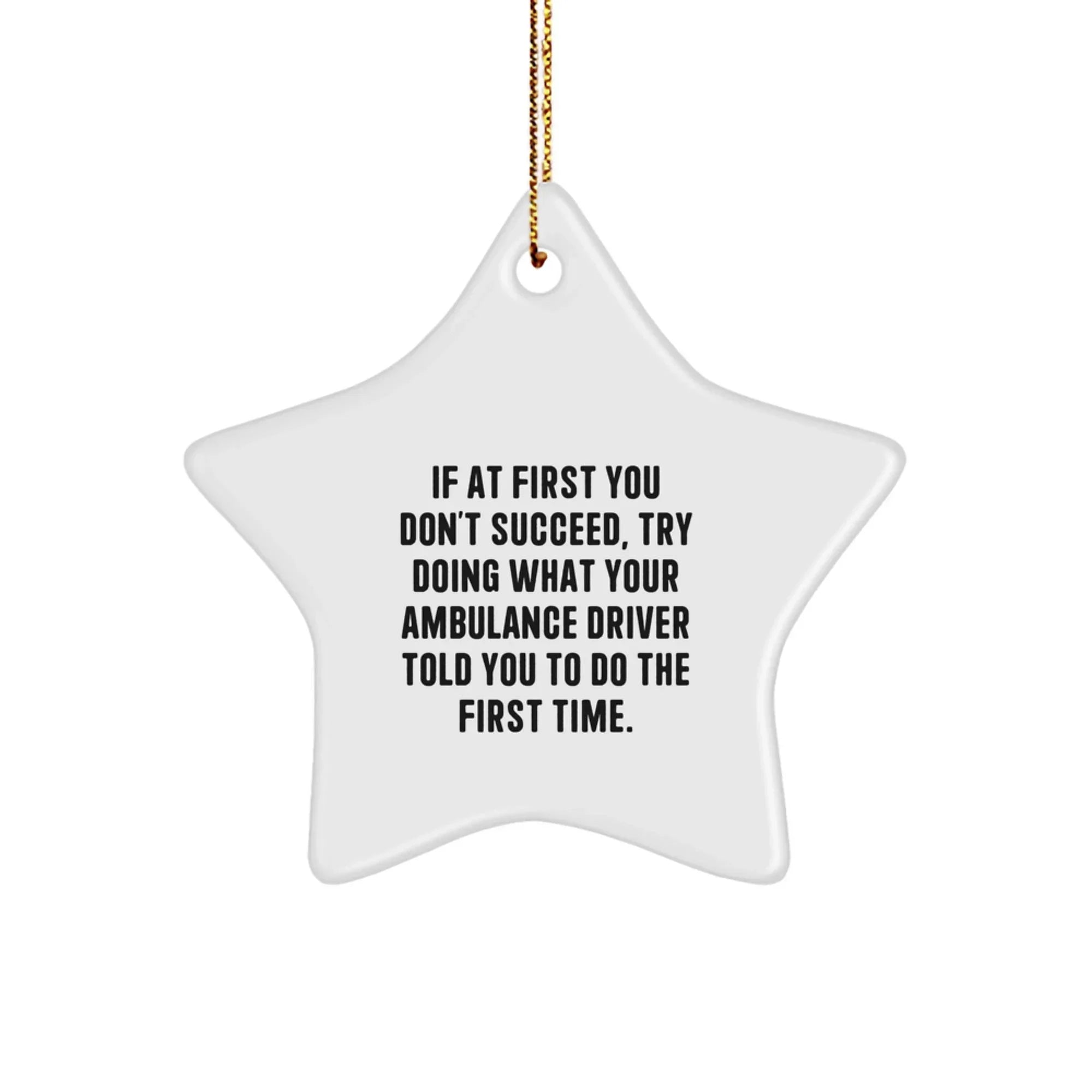 Funny Quotes Ambulance Driver Gifts Christmas Star Ornament for Ambulance Driver Friends