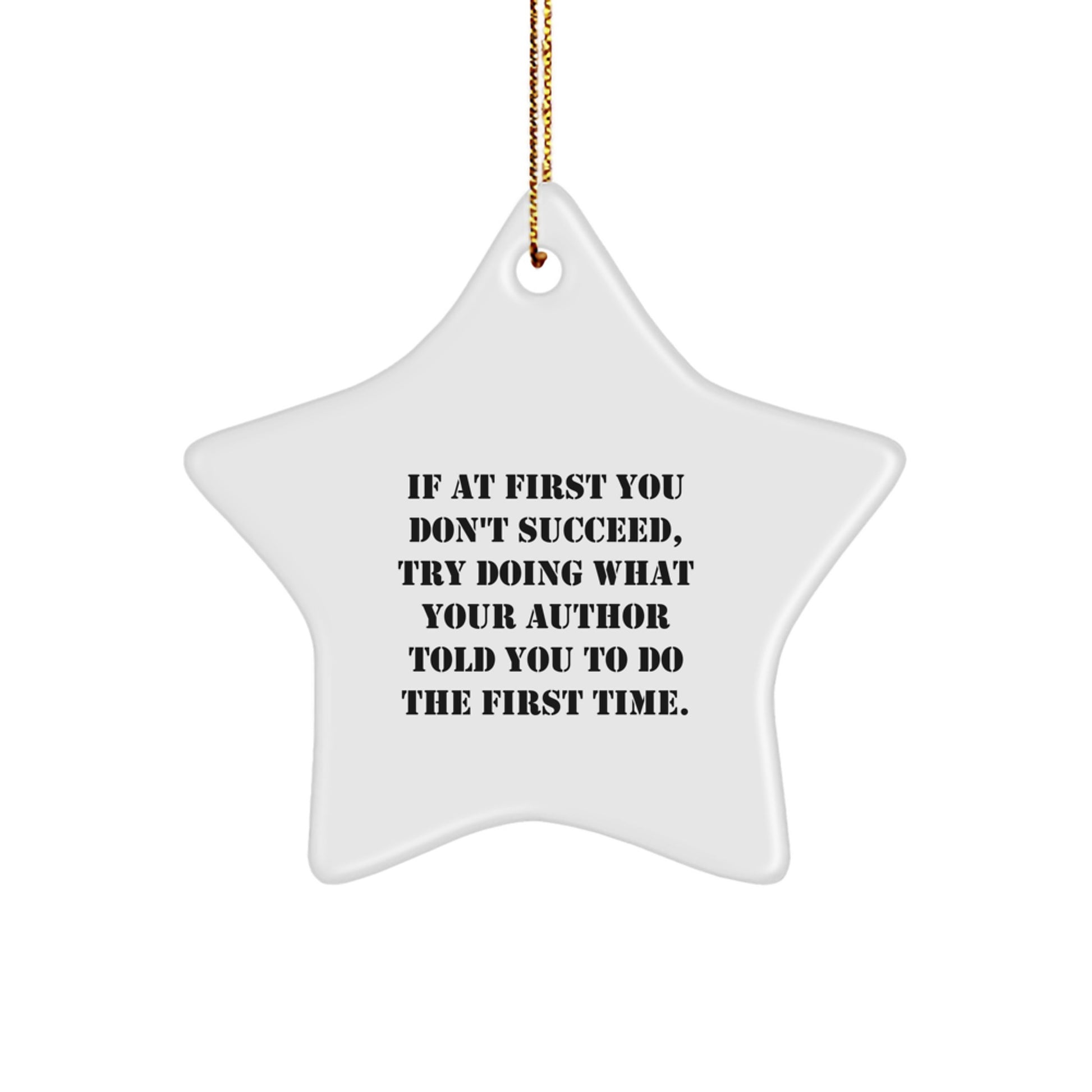 Funny Quotes Author Star Ornament Gifts from Men to Friends for Christmas - Image 1