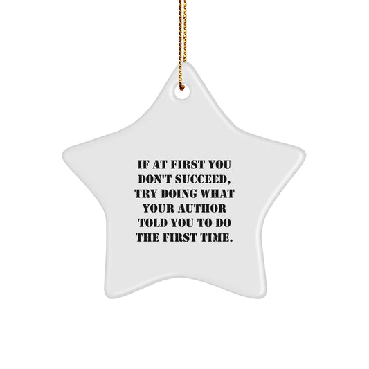 Funny Quotes Author Star Ornament Gifts from Men to Friends for Christmas - Image 1