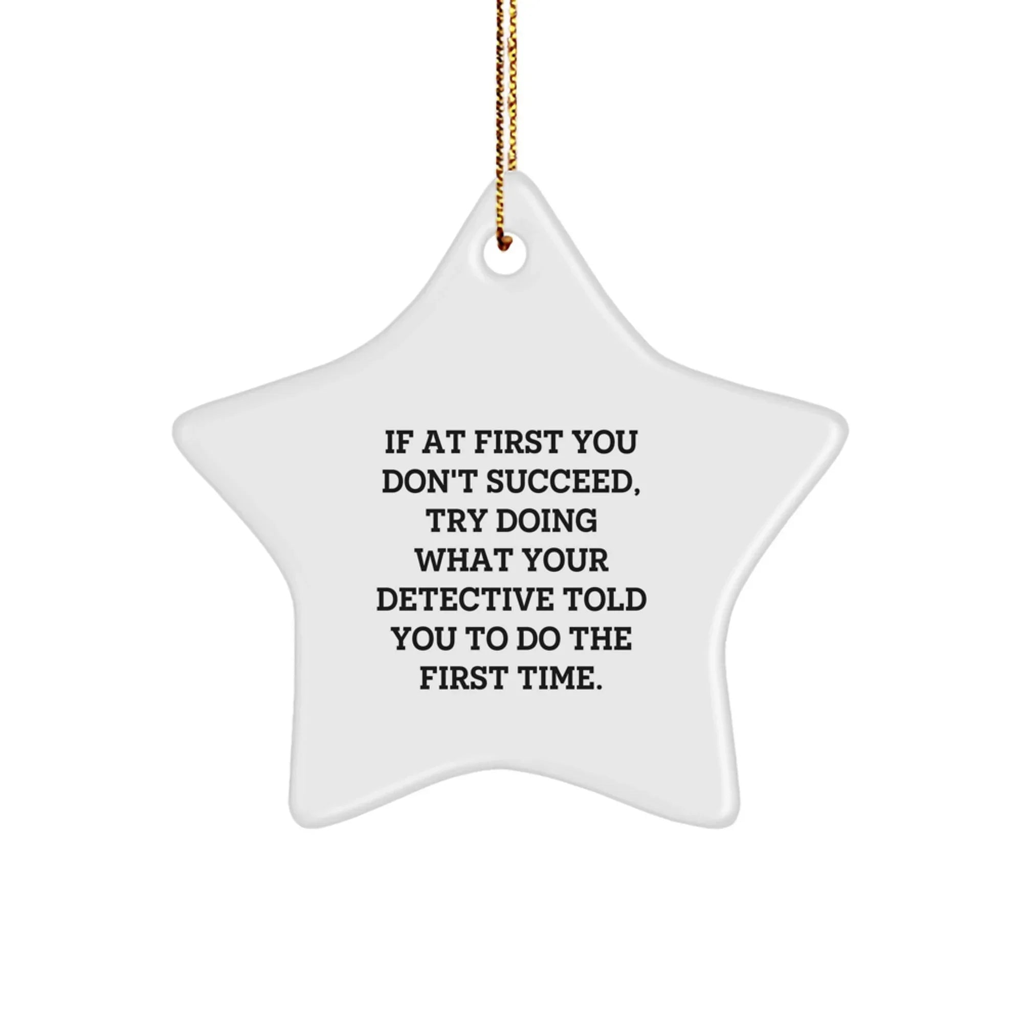 Funny Detective Star Ornament Gifts from Family to Detective Friends for Christmas