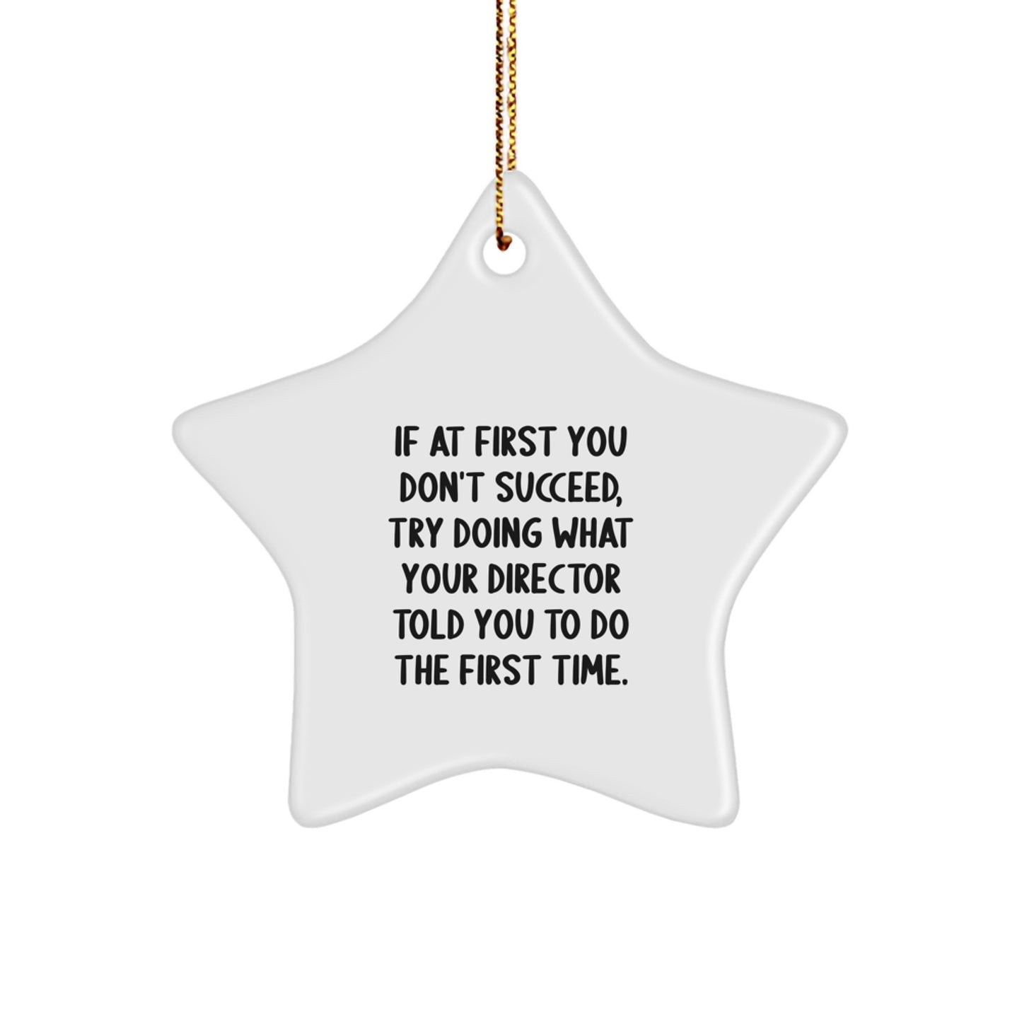 Funny Christmas Unique Gifts for Directors - If At First You Don't Succeed Star Ornament, Handmade, Gifts from Family to Director, Unique Star Ornament Decorations - Image 1
