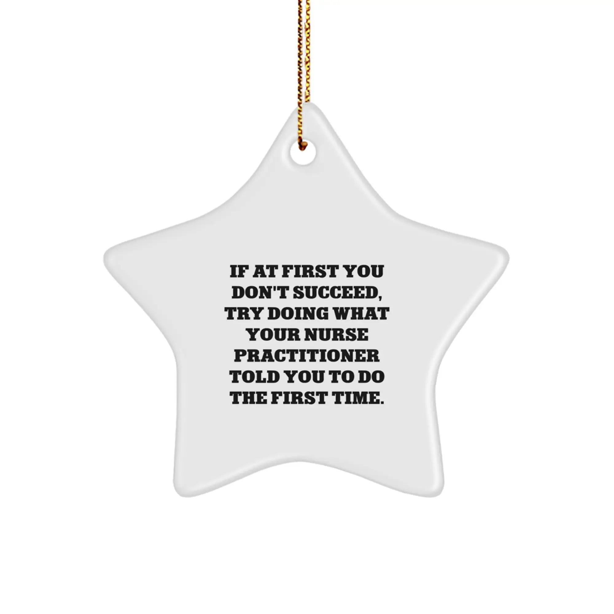 Funny Nurse Practitioner Star Ornament Gifts for Men, Women, Coworkers, or Family Members, Perfect Unique Christmas Ornament Ideas for Nurses, Nurse Practitioner Gifts, Funny Quote - Image 1