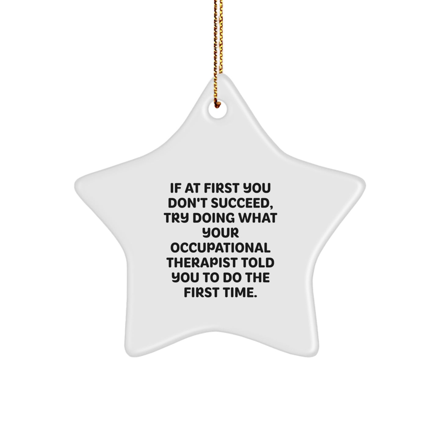 Funny Occupational Therapist Gifts from Friends for Star Ornament Christmas Unique Decorations with Inspirational Quote - Image 1