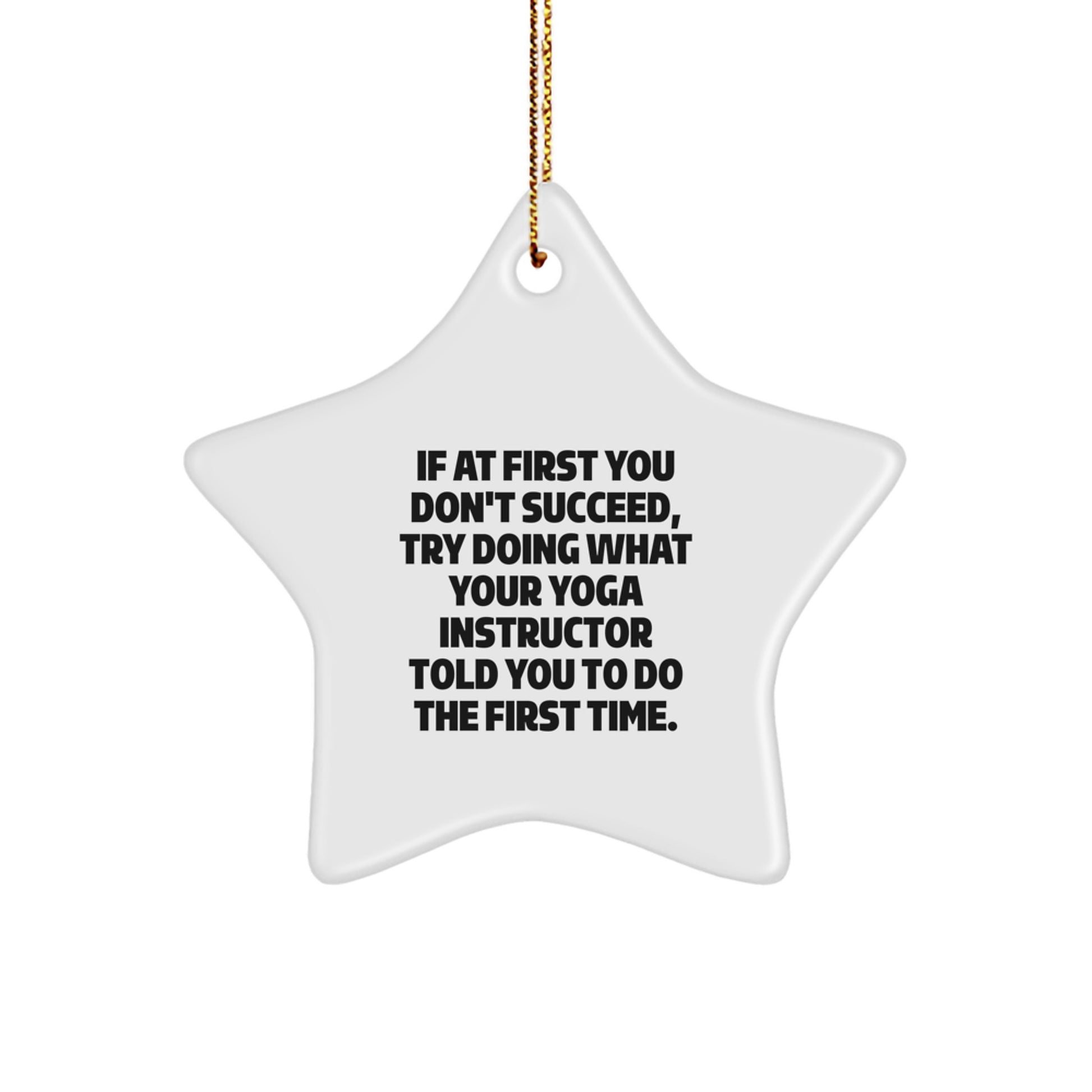 Funny Yoga Instructor Gifts: Star Ornament with Inspirational Quote, Gifts from Friends for Yoga Instructors, Unique Christmas Unique Gifts for Him/Her
